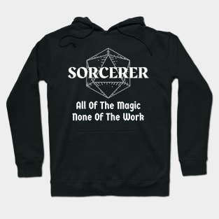 "All Of The Magic. None Of The Work" Sorcerer Class Print Hoodie